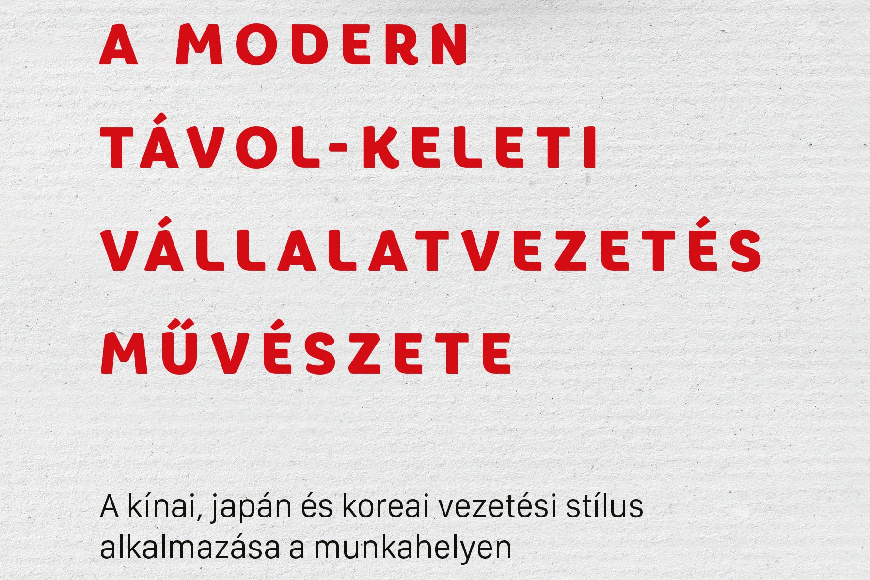 Megjelent A modern távol-keleti vállalatvezetés művészete